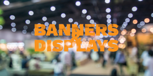 banners and displays